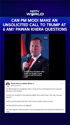 Can PM Modi Make An Unsolicited Call To Trump At 6 AM? Pawan Khera Questions