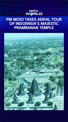 Video: PM Modi Takes An Aerial Tour Of Indonesia's Majestic Prambanan Temple