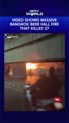 On Camera: Video Shows Massive Bangkok Beer Hall Fire That Killed 27