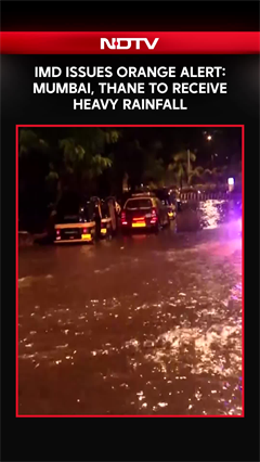 IMD Issues Orange Alert: Mumbai, Thane To Receive Heavy Rainfall