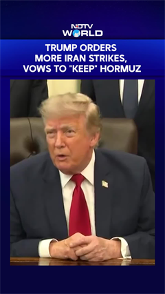 Trump Orders More Iran Strikes, Vows to "Keep" Strait Of Hormuz