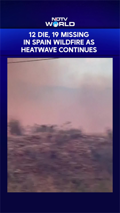At Least 12 Killed, 19 Missing In One Of Deadliest Spain Wildfires