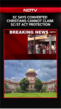 Top Court Says Converted Christians Cannot Claim SC/ST Act Protection