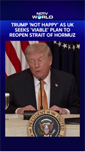 Trump ‘Not Happy’ As Starmer Seeks ‘Viable’ Plan To Reopen Strait Of Hormuz