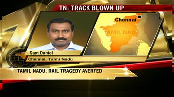 Video : Tamil Nadu: Blast on railway track, accident averted