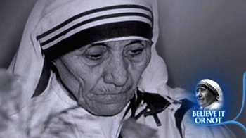 Mother Teresa - Believe it or not