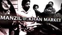 Manzil @ Khan Market