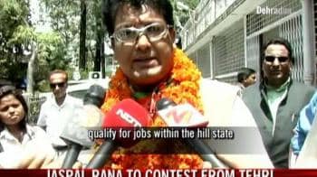 Video : Jaspal Rana to contest from Tehri