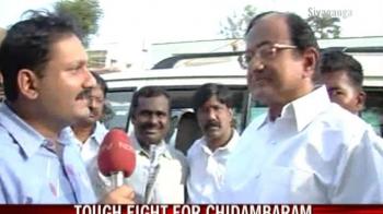 Tough fight for Chidambaram