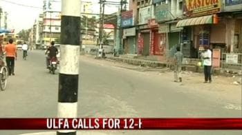 Video : ULFA calls for 12-hour bandh