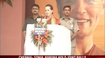 Video : Sonia, Karuna hold joint rally in Chennai