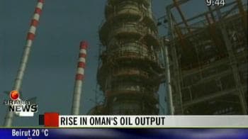 Video : Rise in Oman's oil output