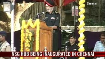 Video : NSG hub being inaugurated in Chennai