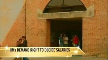 Video : IIMs demand right to decide salaries