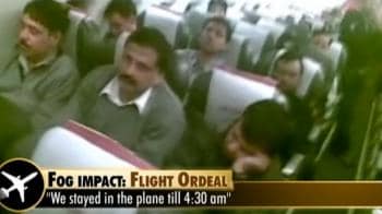 Video : Fog impact: 12-hour flight ordeal