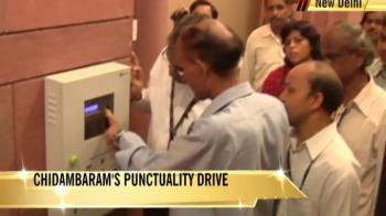 Chidambaram's punctuality drive at Home