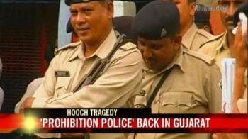 Video : Hooch tragedy: 'Prohibition police' back in Gujarat