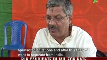 Video : BJP's 'hate' candidate in jail