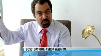 Boss' Day Out: Ashok Wadhwa