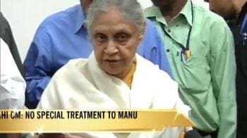 Video : No special treatment to Manu: Sheila Dikshit