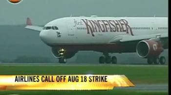 Video : Airlines call off Aug 18 strike