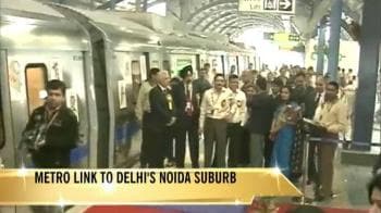 Video : Delhi Metro's Noida link inaugurated